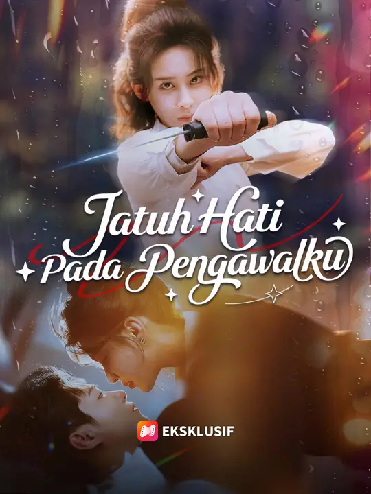 Jatuh Hati Pada Pengawalku